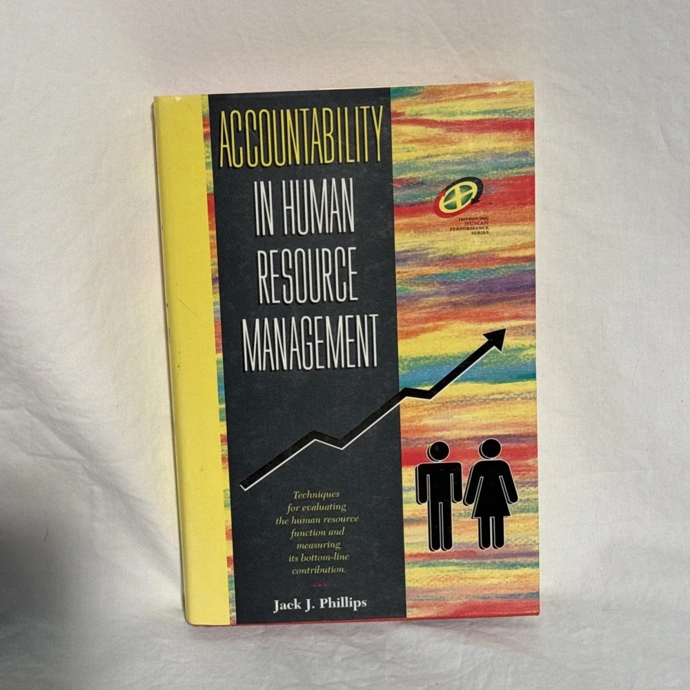 Accountability in Human Resource Management: By Jack J. Phillips New (Other)